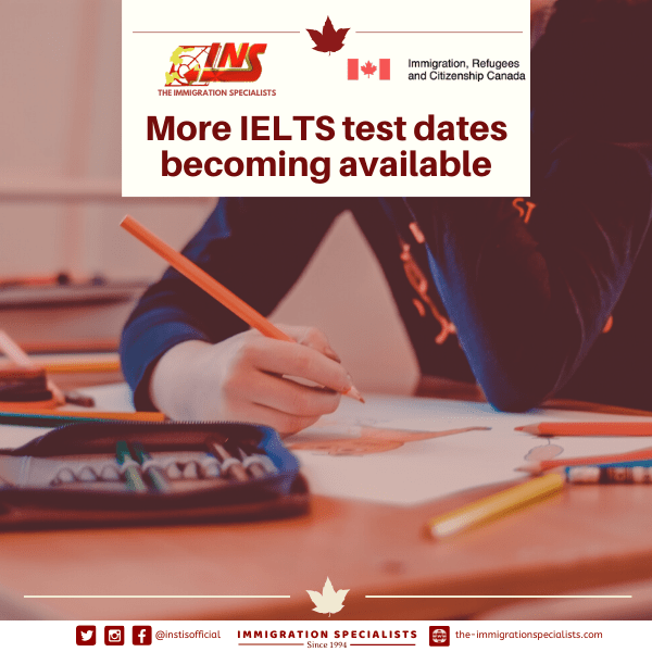 More IELTS test dates available INS The Immigration Specialists Inc.